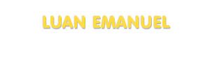 Der Vorname Luan Emanuel